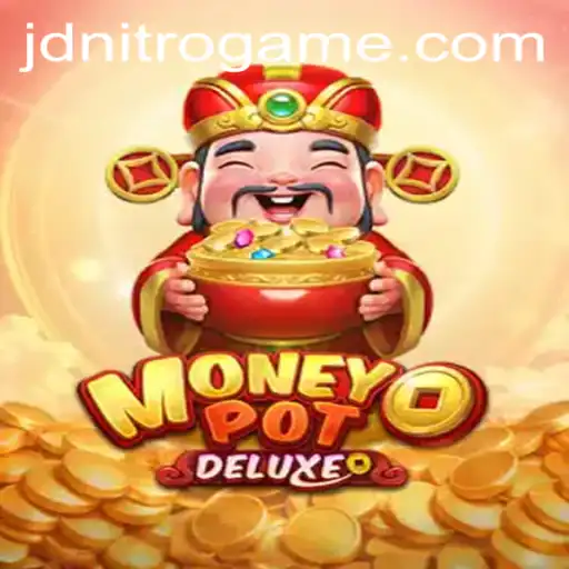 The Exciting World of MoneyPotDELUXE: A New Gaming Experience Powered by JD NITRO